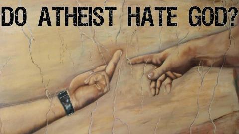 Do atheists hate god?